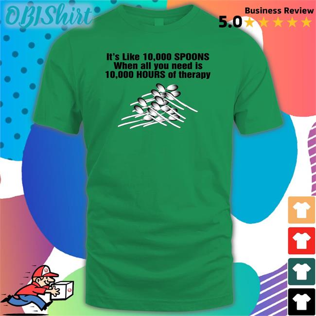 10,000 Spoons T Shirt