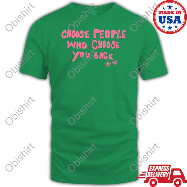 Lane Moore Merch Choose People Who Choose You Back Sweatshirt Hellolanemoore