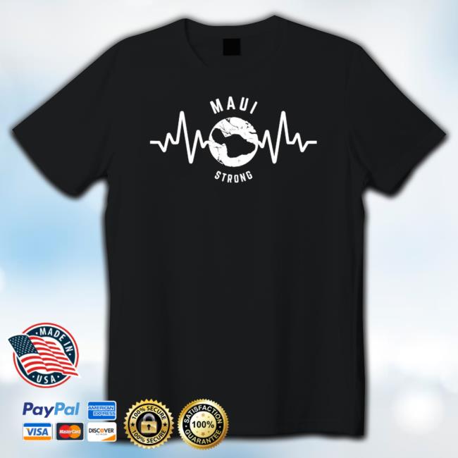 Official Maui Strong Heartbeat Tee Shirt Maui Strong Heartbeat Hoodie Sweatshirt