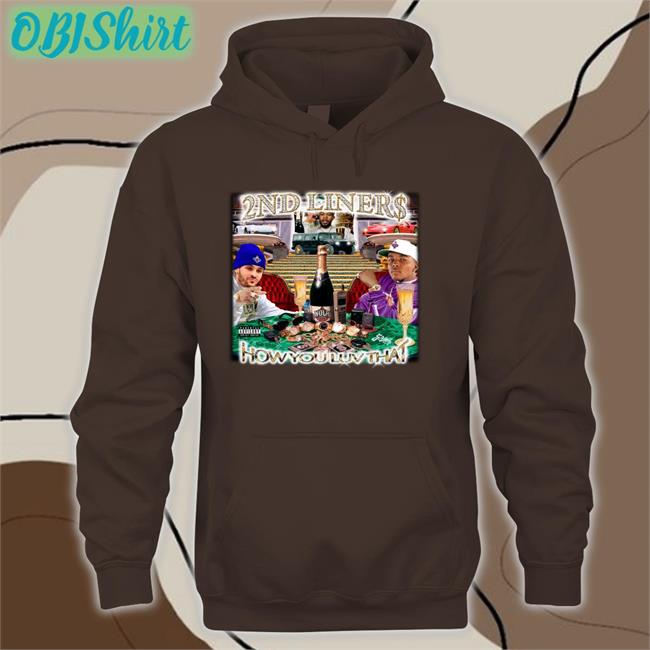 2nd Liners How You Luv That Hoodie