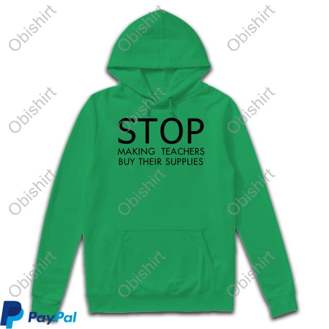 Nicholas Ferroni Stop Making Teachers Buy Their Supplies T Shirt