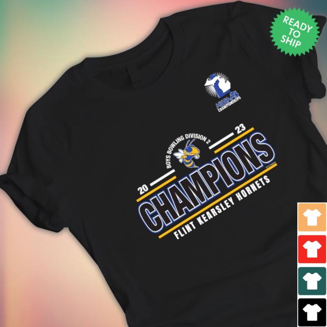 2023 Mhsaa Boys Bowling D2 Champions Flint Kearsley Hornets shirt 2023 Mhsaa Boys Bowling D2 Champions Flint Kearsley Hornets Shirt