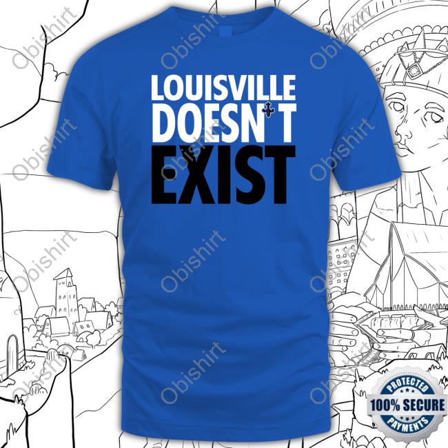 Aaron Bradshaw Louisville Doesn't Exist T Shirts