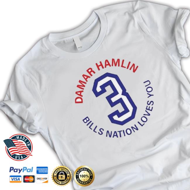 Damar Hamlin #3 Bill Nation Loves You Shirt