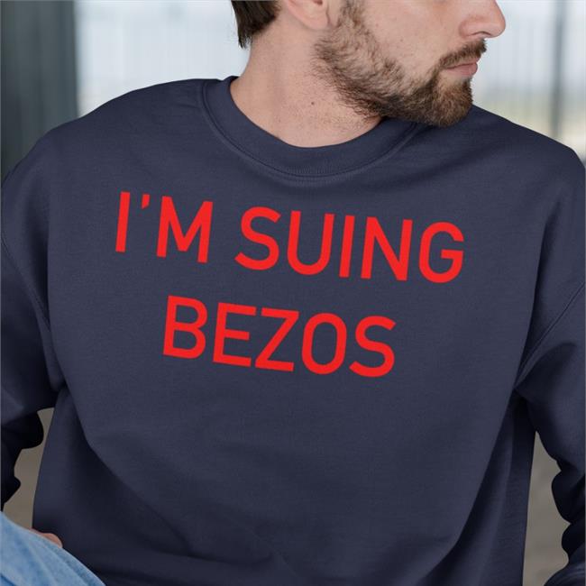 Alexandra M. Hunt I'm Suing Bezos Shirt Alexandram Hunt Merch