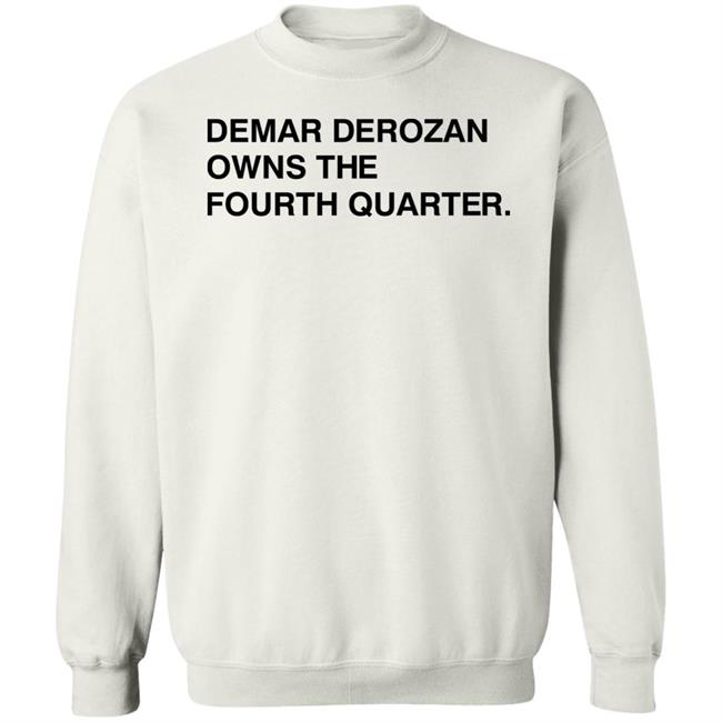 Michael Cerami Demar Derozan Owns The Fourth Quarter Shirt Obvious Shirts Store Michael Cerami Demar Derozan Owns The Fourth Quarter Shirt Obvious Shirts Store