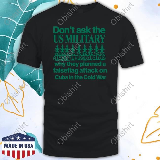 Barely Legal Don't Ask The Us Military Operation Northwoods Crewneck Sweatshirt