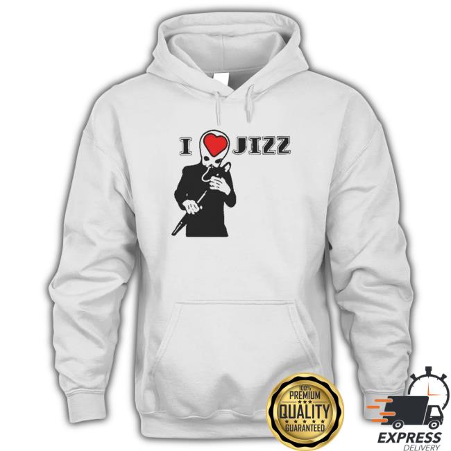 Official Product Sawyer I Heart Jizz New Hoodie Official Product Sawyer I Heart Jizz New shirt, hoodie, tank top, sweater and long sleeve t-shirt