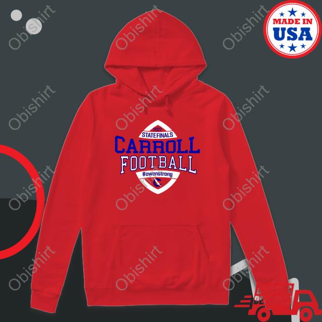 State Finals Carroll Football Hoodie Carroll Football Long Sleeve Tee