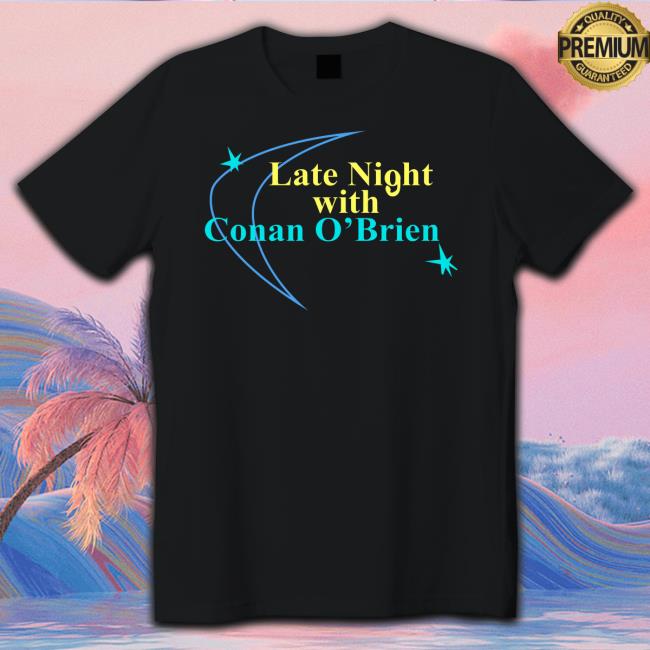 Late Night With Conan O’Brien shirt