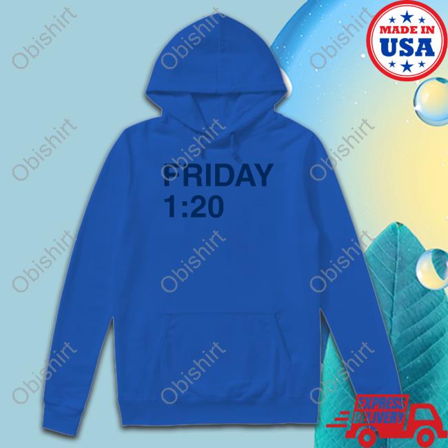 Friday 1:20 T-Shirt