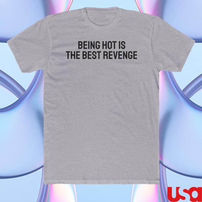 Official Shirts Against Supremacists Store Being Hot Is The Best Revenge Shirts