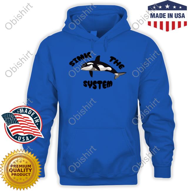 Sink The System Dolphin T-Shirt, Hoodie, Tank Top, Sweater And Long Sleeve T-Shirt