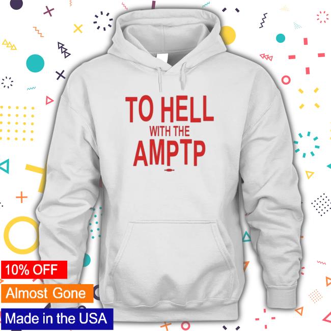 Official To Hell With The Amptp Shirt