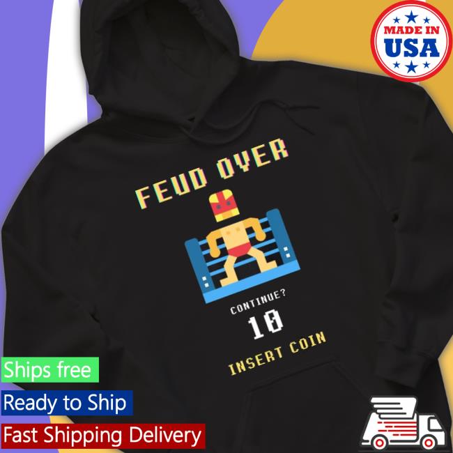 Feud Over Insert Coin 2023 Shirt Feud Over Insert Coin 2023 Shirt