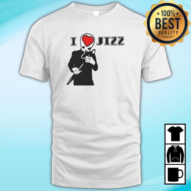 Official Product Sawyer I Heart Jizz New Hoodie Official Product Sawyer I Heart Jizz New shirt, hoodie, tank top, sweater and long sleeve t-shirt