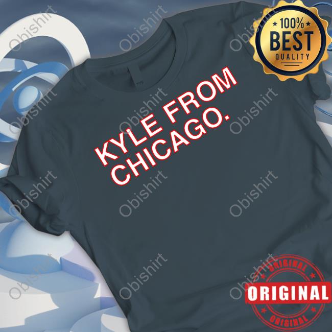 Obviousshirts Kyle From Chicago Sweatshirt Official Obviousshirts Kyle From Chicago Hoodie