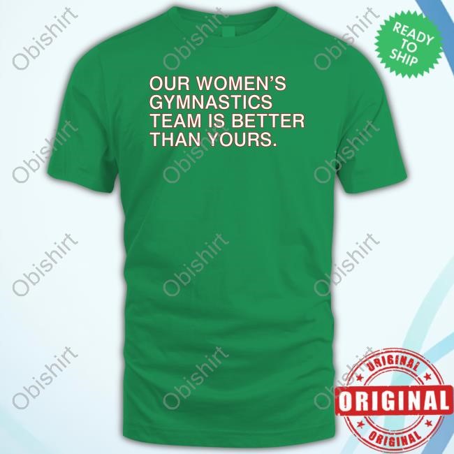 Our Women's Gymnastics Team Is Better Than Yours Hoodie