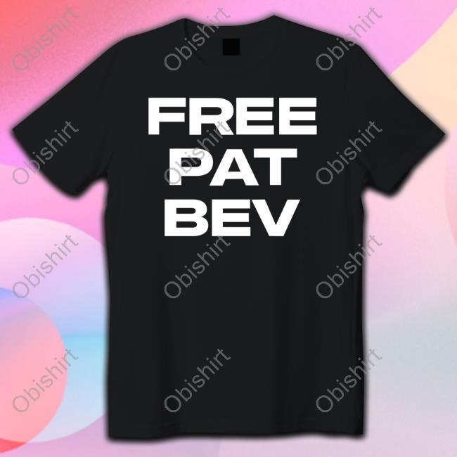 Free Pat Bev Shirt