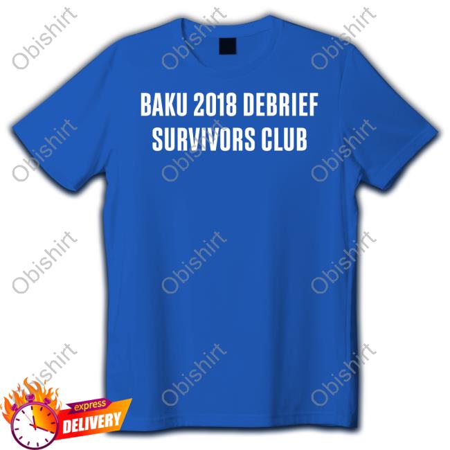 Official Baku 2018 Debrief Survivors Club Long Sleeve Shirt