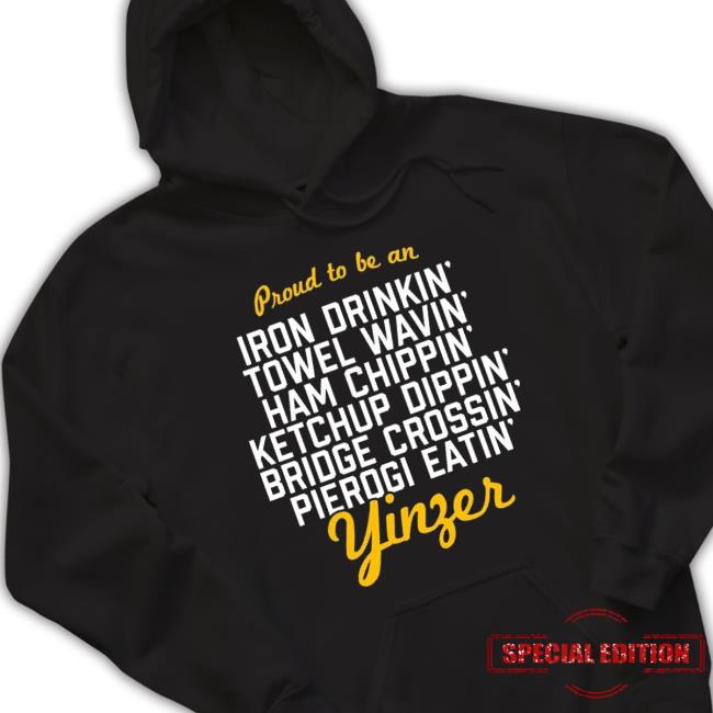 Proud To Be An Iron Drink’ Towel Wavin’ Ham Chippin’ Ketchup Drippin’ shirt