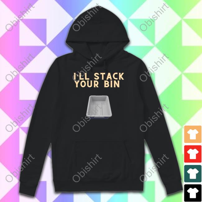 Tsa I'll Stack Your Bin Long Sleeve T Shirt