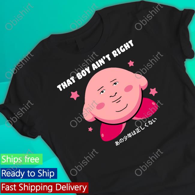 Fakehandshake Store That's Boy Ain't Right Shirt