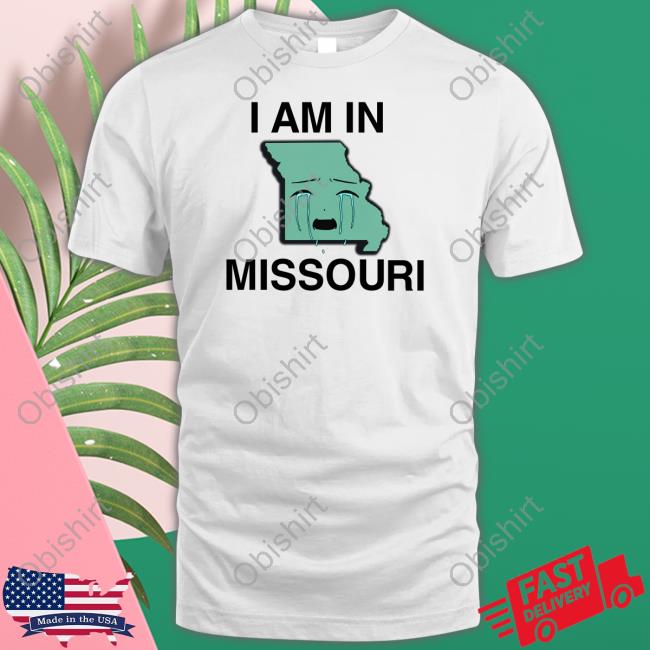 Thegoodshirts I Am In Missouri T Shirts