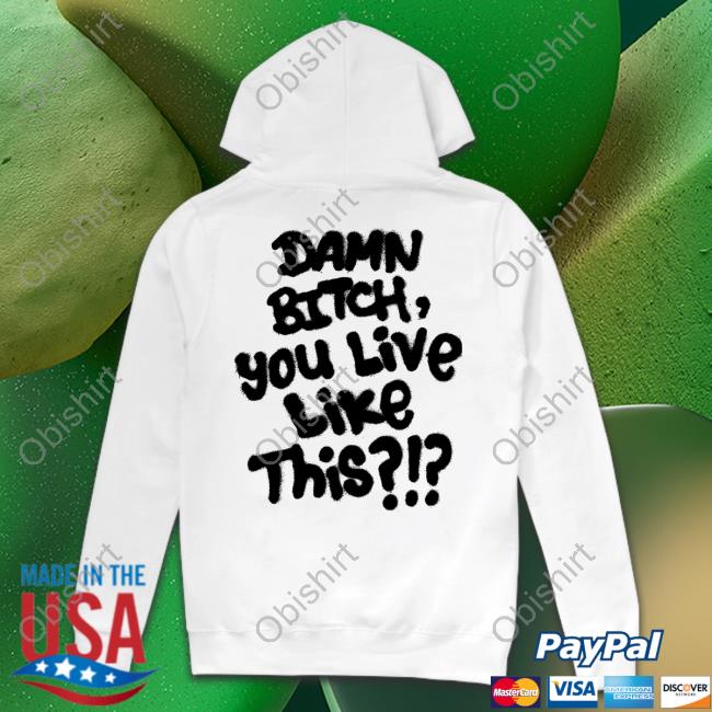 Lil Nas X Wearing Damn Bitch You Live Like This Hoodie