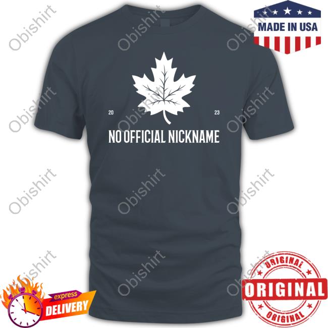 Olive & York Canada Merch No Official Nickname 2023 Hooded Sweatshirt