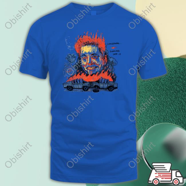 Elon Concerning Looking Into It T Shirt