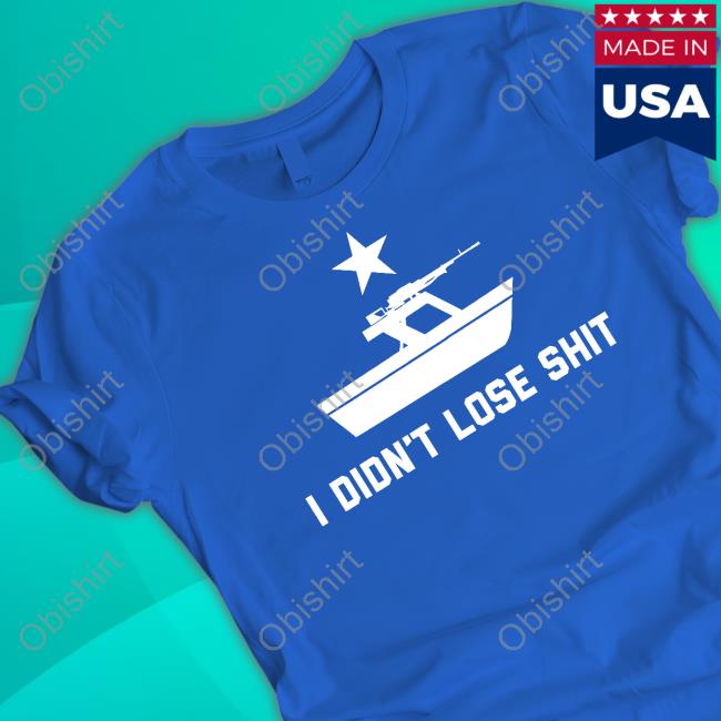 Just Keith I Didn't Lose Shit Battleship Hooded Sweatshirt I Didn't Lose Shit Shirt