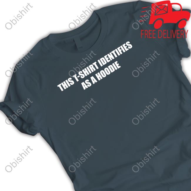 Summerhaysbros Store T-Shirt Identifies As A Hoodie Tee Shirt