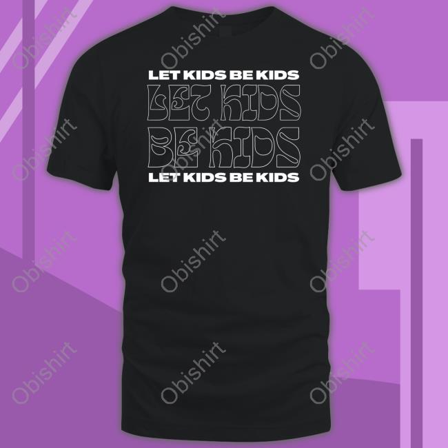 Gays Against Groomers Merch Let Kids Be Kids Tee Shirt