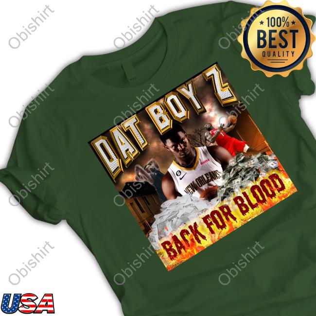 Joelvenile Dat Boy Z Back For Blood Funny T Shirt