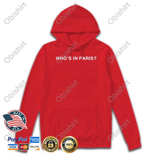 Who's In Paris Shirt