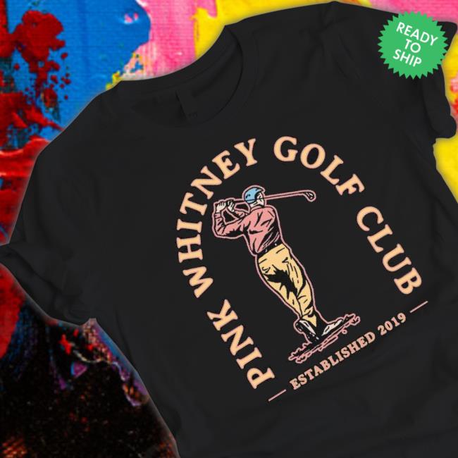 Pink Whitney Golf Club shirt Pink Whitney Golf Club shirt