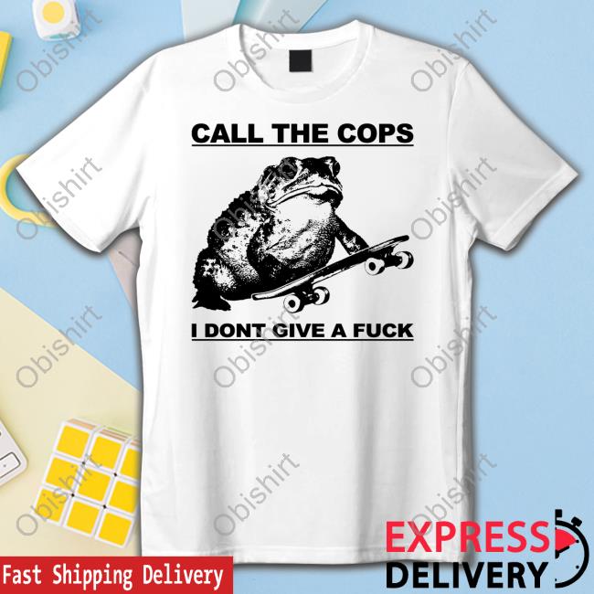 Planet X Call The Cops I Dont Give A Fuck Crewneck Sweatshirt