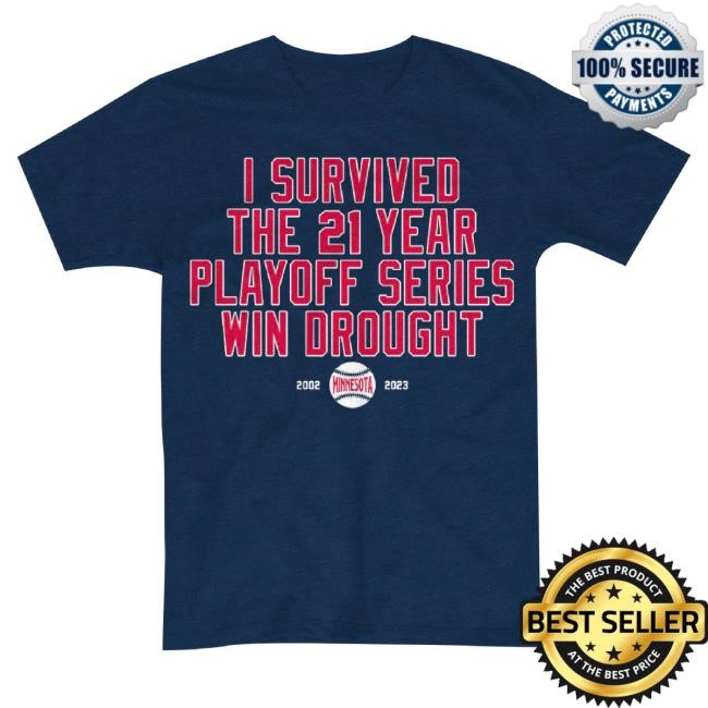 Instant Classics Merch I Survived The 21 Year Playoff Series Win Drought Unisex Sweatshirt