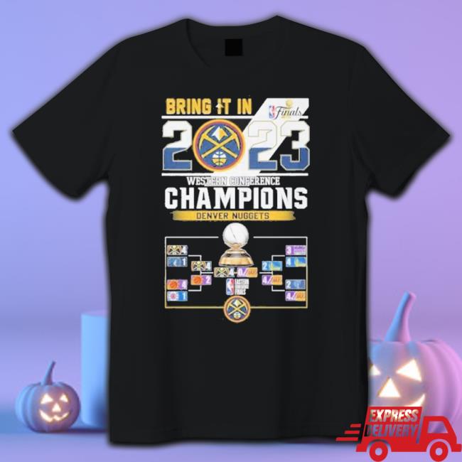 Bring It In 2023 Western Conference Champions Denver Nuggets Shirt