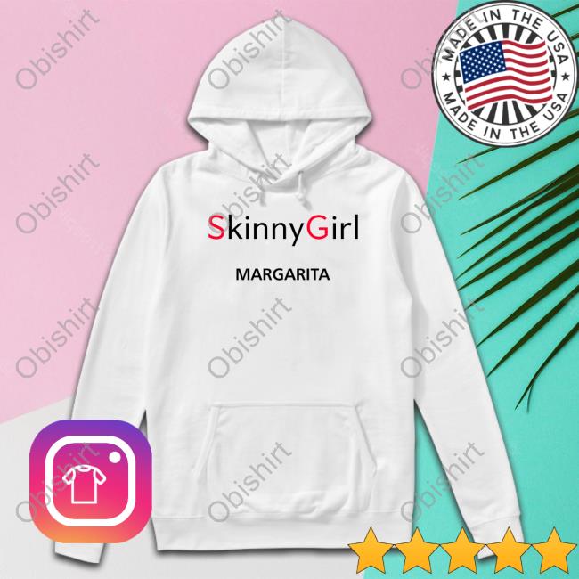 Skinny Girl Margarita New Shirt Aidanthereup