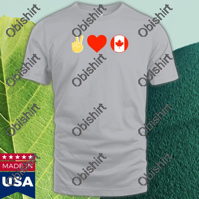 Peace Love Canada Shirts