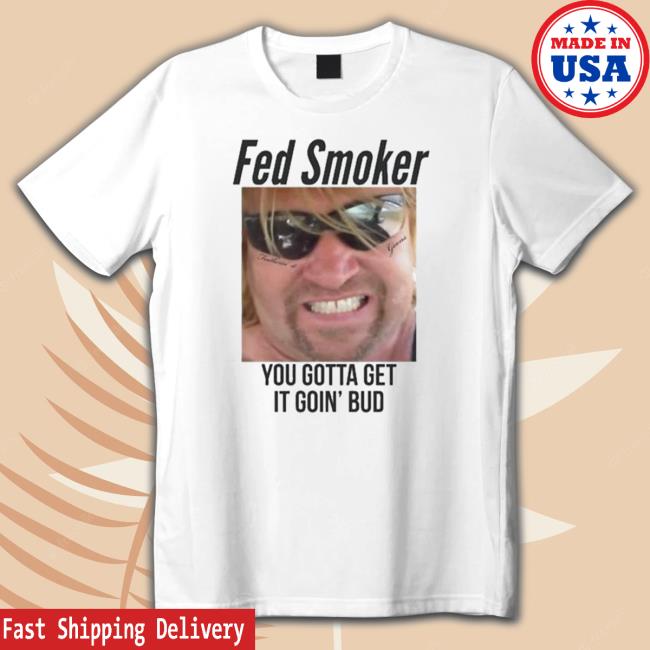 Featherin Fed Smoker Shirt