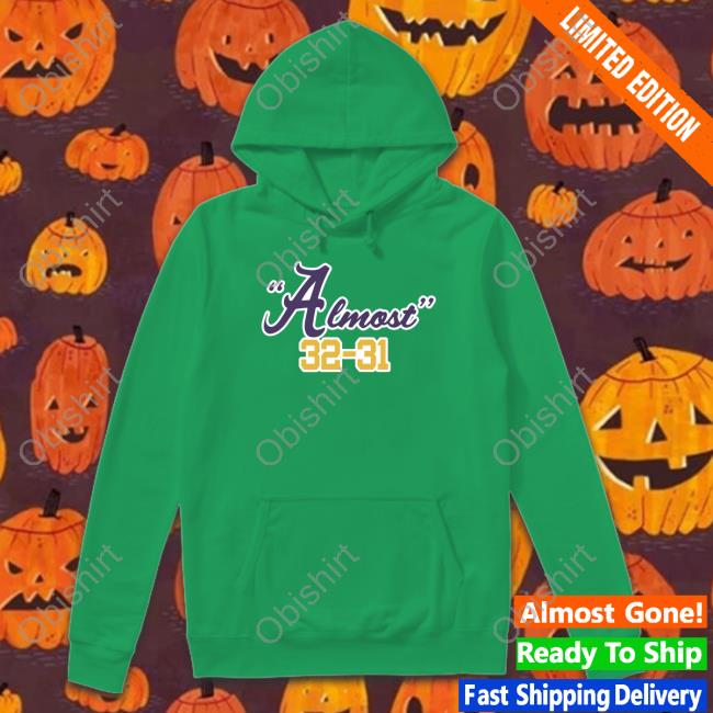 Almost 32-31 Hooded Sweatshirt Almost 32 31 Hooded Sweatshirt