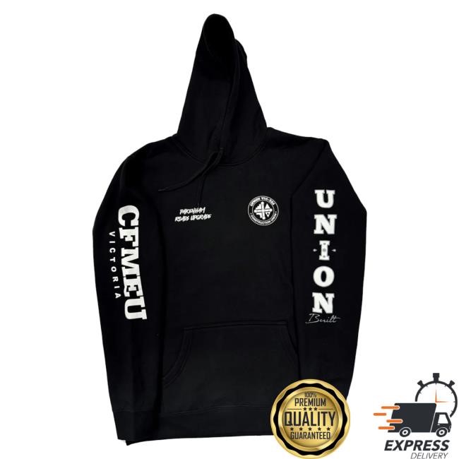 Cfmeu Merch Shop Pakenham Roads Upgrade Hoodie