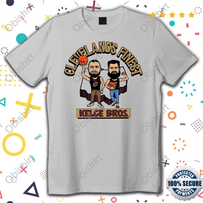Center Court Store Cleveland's Finest Kelce Brothers Tee Shirt