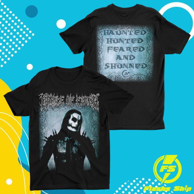 Official Night Shift Merch Indie Merch Store Cradle Of Filth - Haunted Hunted Feared And Shunned Top Shirt NightShiftMerch IndieMerchStore