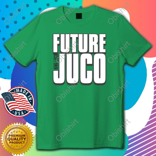 Kingofjuco Future Juco Shirt