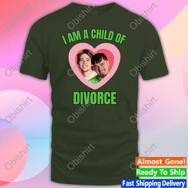 I Am A Child Of Divorce T Shirt Kaarija And Bojan Joker