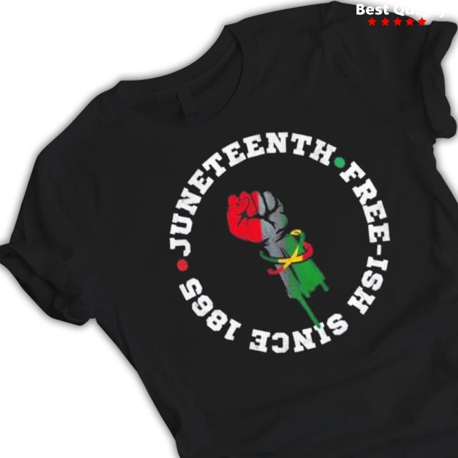 Official Juneteenth Free Ish Black History American African Freedom Hand shirt